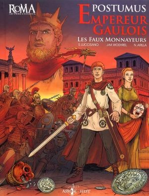 empereurs gaulois ; Postumus et les faux monnayeurs