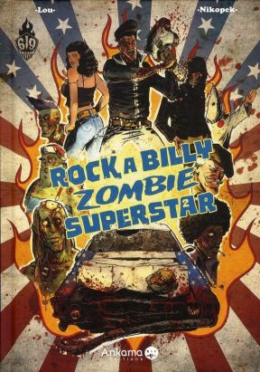 Rock a Billy zombie superstar tome 2