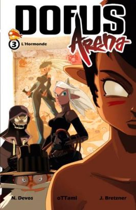 Dofus Arena tome 3 - l'hormonde