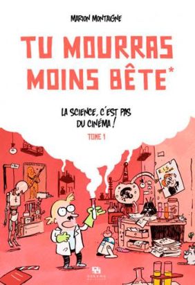 Tu mourras moins bête tome 1