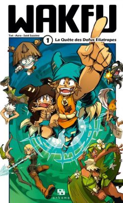 wakfu tome 1 - la quête des dofus éliatropes