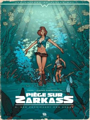 Piège sur zarkass tome 2 - New Pondichéry mon amour