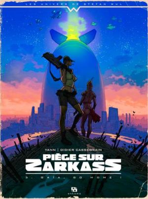 piège sur zarkass tome 3 - Gaïa, go home !