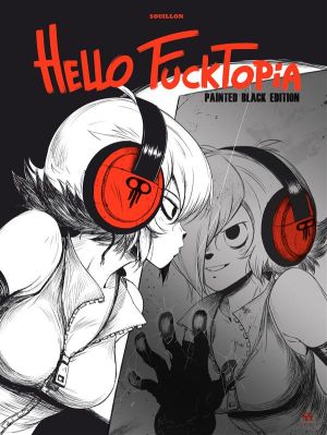 Hello Fucktopia - édition noir et blanc