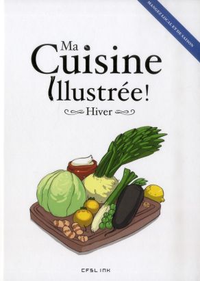 Ma cuisine illustrée - hiver