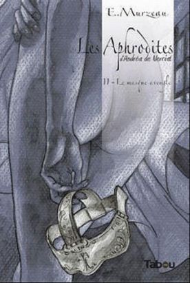 les aphrodites Tome 2 : le masque aveugle