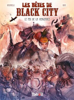 Les bêtes de black city tome 3 - le feu de la vengeance