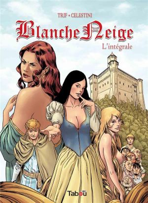 Blanche-Neige - intégrale