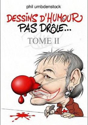Dessins d'humour pas drôle tome 2