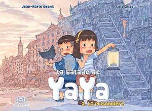 la balade de Yaya tome 2 - la prisonnière