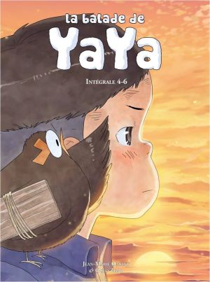 La balade de yaya - integrale tome 2 - tome 4 à tome 6