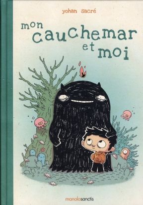 mon cauchemar et moi