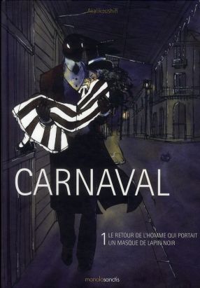 Carnaval tome 1 - le retour de l'homme qui portait un masque de lapin noir