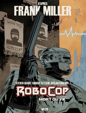 Robocop, mort ou vif tome 1