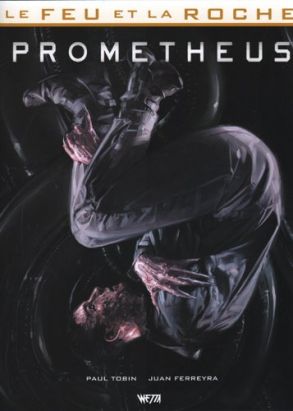 Le feu et la roche tome 1 - Prometheus