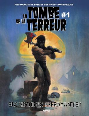 La tombe de la terreur tome 1 La tombe de la terreur tome 1