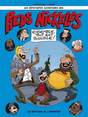 les Pieds Nickelés ; ensemble, tout est possible !