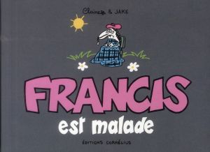 Francis tome 6 - Francis est malade
