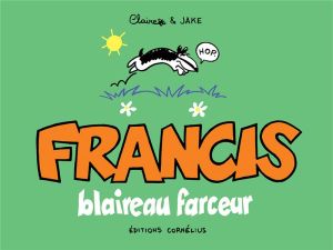 Francis tome 1 blaireau farceur