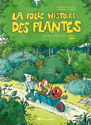 La folle histoire des plantes tome 1
