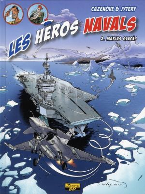 les héros navals tome 2 - marins glacés