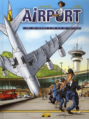 airport tome 1 - vol au-dessus d'un nid de gaffeurs