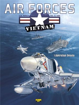 air forces Vietnam tome 1 - opération Desoto