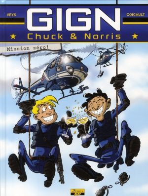 Chuck et Norris au GIGN tome 1 - première mission !!