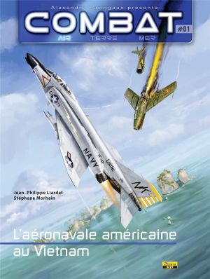 combat air tome 1 - l'aéronavale américaine au Vietnam