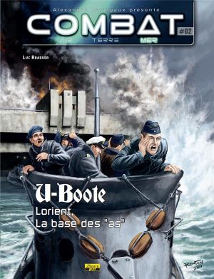 Combat Mer Tome 2 ; U-boote, La Guerre Sous-marine