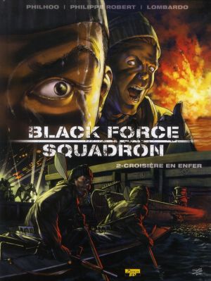 black force squadron Tome 2 ; croisière en enfer
