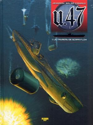 U-47 tome 1 - Le Taureau De Scapa - Ed Signée + Ex-Libris