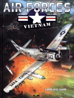 Air Forces Vietnam Tome 3 ; Brink Hotel Saigon