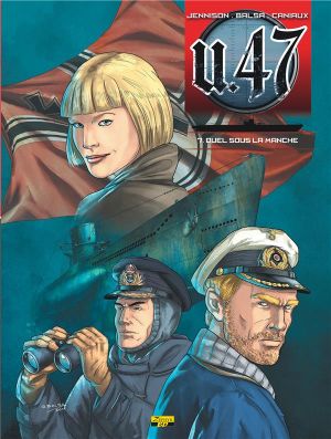 U-47 tome 7 - duel dans la Manche (BD+DOC)