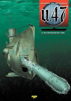 U.47 tome 5 - aux portes de New York