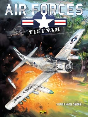 air force Vietnam tome 3 - brink hotel Saigon