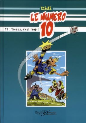 Le numéro 10 tome 1 - Treaux, c'est trop !