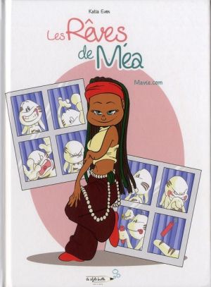 Les Rêves De Méa Tome 1 ; Mavie.com