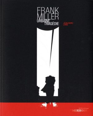 frank miller ; urbaine tragédie