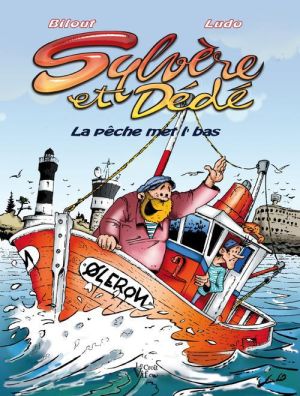 Sylvère et Dédé tome 1 - la pêche met l'bas