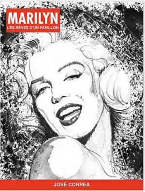 Marilyn ; les rêves d'un papillon