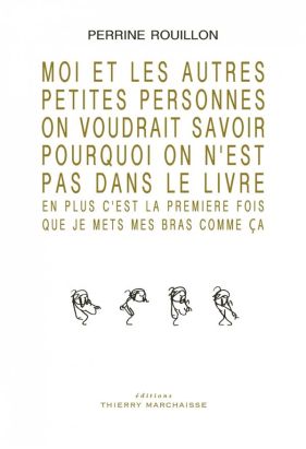 moi et les autres petites personnes on voudrait savoir pourquoi on n'est pas dans le livre moi et les autres petites personnes on voudrait savoir pourquoi on n'est pas dans le livre