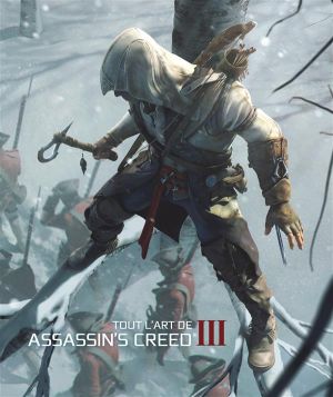 Tout l'art de assassin's creed 3 Tout l'art de assassin's creed 3