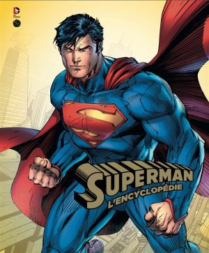 Superman ; l'encyclopédie