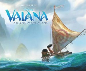 Vaiana, la légende du bout du monde ; tout l'art de Vaiana