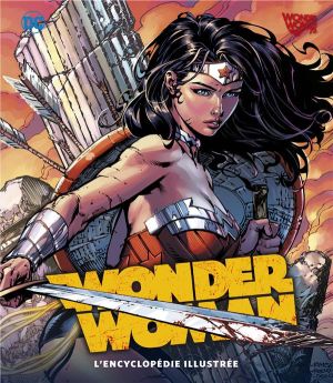 Wonder Woman - L'encyclopédie illustrée
