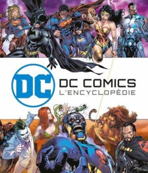 DC comics - encyclopédie illustrée