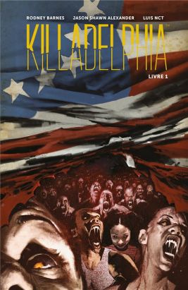 Killadelphia tome 1