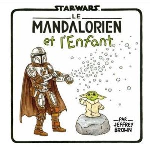 Star Wars - Le mandalorien et l'enfant