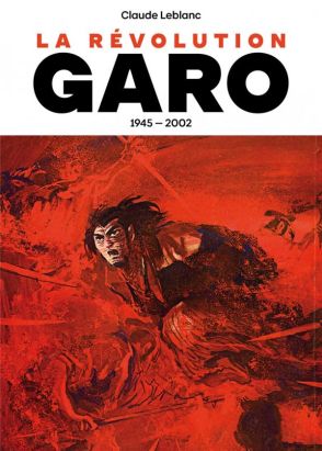 Garo, histoire d'une révolution dans le manga
